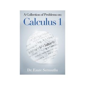 Cinius Yayınları - A Collection of Problems on: Calculus 1 - Emre Sermutlu