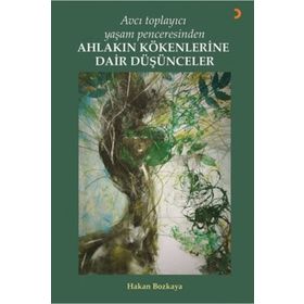 Cinius Yayınları Avcı Toplayıcı Yaşam Penceresinden Ahlakın Kökenlerine Dair Düşünceler