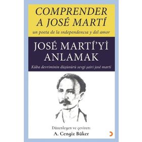 Cinius Yayınları Comprender A Jose Marti Jose Martiyi Anlamak
