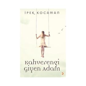 Cinius Yayınları - Kahverengi Giyen Adam - İpek Kocaman