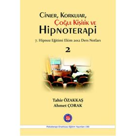 Cinler, Korkular, Çoğul Kişilik ve Hipnoterapi - Tahir Özakkaş Ahmet Çorak