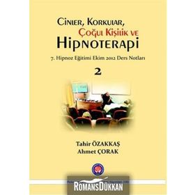 Cinler, Korkular, Çoğul Kişilik ve Hipnoterapi - Tahir Özakkaş Ahmet Çorak