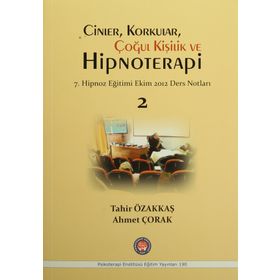 Cinler, Korkular, Çoğul Kişilik ve Hipnoterapi - Tahir Özakkaş Ahmet Çorak