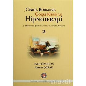 Cinler, Korkular, Çoğul Kişilik ve Hipnoterapi - Tahir Özakkaş Ahmet Çorak