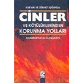Cinler ve Kötülüklerden Korunma Yolları - Abdulhamid b. Abdurrahman es-Suheybani