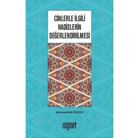 Cinlerle İlgili Hadislerin Değerlendirilmesi - Abdulvehhab Gözün