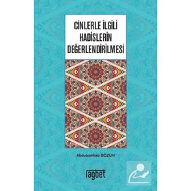 Cinlerle İlgili Hadislerin Değerlendirilmesi - Abdulvehhab Gözün