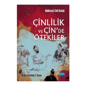 Çinlilik ve Çin`de Ötekiler Nobel Akademik Yayıncılık