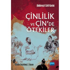 Çinlilik ve Çin`de Ötekiler Nobel Akademik Yayıncılık