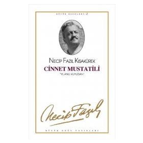 CINNET MUSTATILI (KOD: 2) - NECIP FAZIL KISAKÜREK