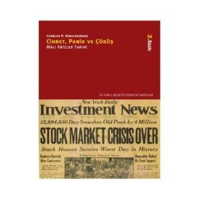 CINNET, PANIK VE ÇÖKÜŞ MALI KRIZLER TARIHI - CHARLES P. KINDLEBERGER