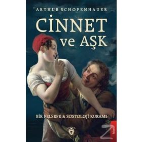 Cinnet Ve Aşk - Arthur Schopenhauer