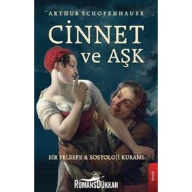 Cinnet Ve Aşk - Arthur Schopenhauer