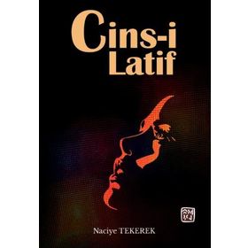 Cins-i Latif - Naciye Tekerek