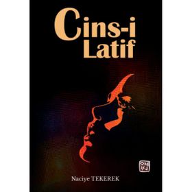 Cins-i Latif - Naciye Tekerek