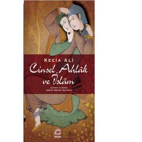 Cinsel Ahlak ve İslam / Kecia Ali