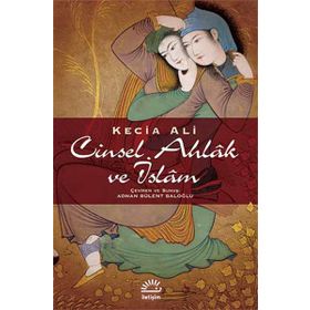 Cinsel Ahlak ve İslam / Kecia Ali