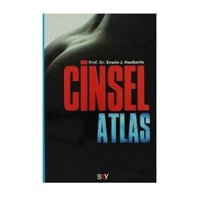 CINSEL ATLAS GÖZDEN GEÇIRILMIŞ VE GÜNCELLEŞTIRILMIŞ POPÜLER CINSELLIK REHBERI - GENEL