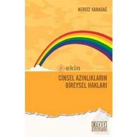 CINSEL AZINLIKLARIN BIREYSEL HAKLARI AVRUPA İNSAN HAKLARI SÖZLEŞMESİ VE TÜRK HUKUKU ÇERÇEVESINDE - NERGIZ KARADAĞ