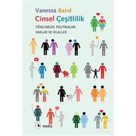 CINSEL ÇEŞİTLİLİK YÖNELİMLER POLITIKALAR HAKLAR VE İHLALLER - VANESSA BAIRD