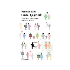 CINSEL ÇEŞİTLİLİK YÖNELİMLER POLITIKALAR HAKLAR VE İHLALLER - VANESSA BAIRD