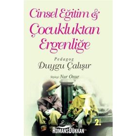 CINSEL EĞİTİM & ÇOCUKLUKTAN ERGENLİĞE - DUYGU ÇALIŞIR