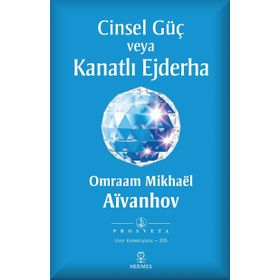 Cinsel Güç veya Kanatlı Ejderha - Omraam Mikhael Aivanhov