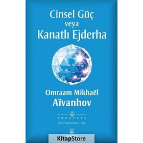 Cinsel Güç veya Kanatlı Ejderha - Omraam Mikhael Aivanhov