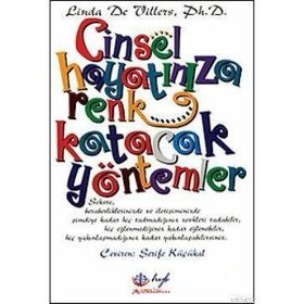 CINSEL HAYATINIZA RENK KATACAK YÖNTEMLER - LINDA DE VILLERS