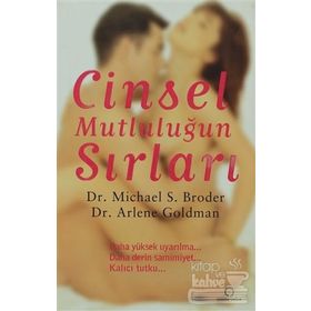 CINSEL MUTLULUĞUN SIRLARI - MICHAEL S. BRODER;ARLENE GOLDMAN