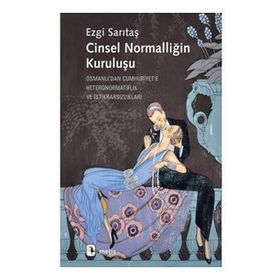 Cinsel Normalliğin Kuruluşu - Ezgi Sarıtaş