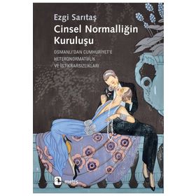 Cinsel Normalliğin Kuruluşu - Ezgi Sarıtaş