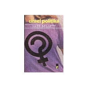 Cinsel Politika - Kate Mıllett