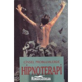 Cinsel Problemlerde Hipnoterapi - Tahir Özakkaş