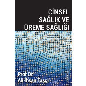 Cinsel Sağlık ve Üreme Sağlığı - Ali İhsan Taşçı