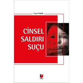 Cinsel Saldırı Suçu - Yusuf Pakır