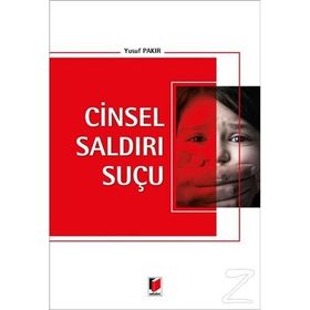 Cinsel Saldırı Suçu - Yusuf Pakır