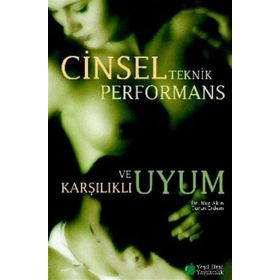 CINSEL TEKNIK PERFORMANS VE KARŞILIKLI UYUM - NUR AKIN; TURAN ERDEM