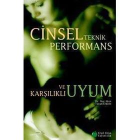 CINSEL TEKNIK PERFORMANS VE KARŞILIKLI UYUM - NUR AKIN; TURAN ERDEM