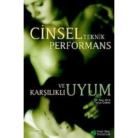 CINSEL TEKNIK PERFORMANS VE KARŞILIKLI UYUM - NUR AKIN; TURAN ERDEM