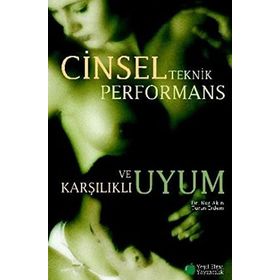 CINSEL TEKNIK PERFORMANS VE KARŞILIKLI UYUM - NUR AKIN; TURAN ERDEM