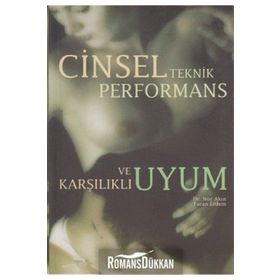 CINSEL TEKNIK PERFORMANS VE KARŞILIKLI UYUM - NUR AKIN; TURAN ERDEM