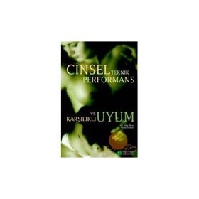 CINSEL TEKNIK PERFORMANS VE KARŞILIKLI UYUM - NUR AKIN; TURAN ERDEM