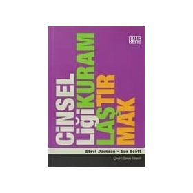 CİNSELLİĞİ KURAMLAŞTIRMAK - STEVI JACKSON;SUE SCOTT
