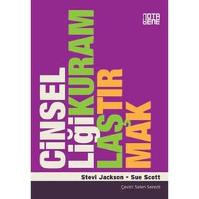 CİNSELLİĞİ KURAMLAŞTIRMAK - STEVI JACKSON;SUE SCOTT
