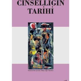CİNSELLİĞİN TARIHI - MICHEL FOUCAULT