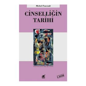 CİNSELLİĞİN TARIHI - MICHEL FOUCAULT