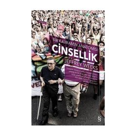 Cinsellik Bir Kavramın Anatomisi - Jeffrey Weeks