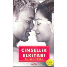 CINSELLIK EL KİTABI (ÖZEL BASKI ÖZEL FIYAT) - AKIF POROY