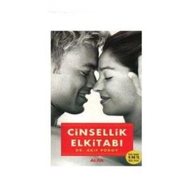 CINSELLIK EL KİTABI (ÖZEL BASKI ÖZEL FIYAT) - AKIF POROY